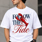 Follow the Tide Coastal Streetwear Tee
